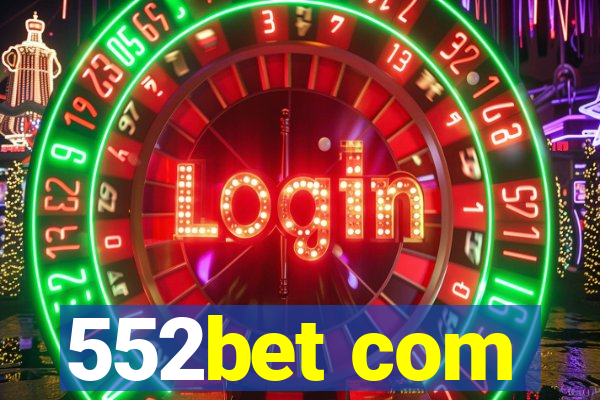 552bet com